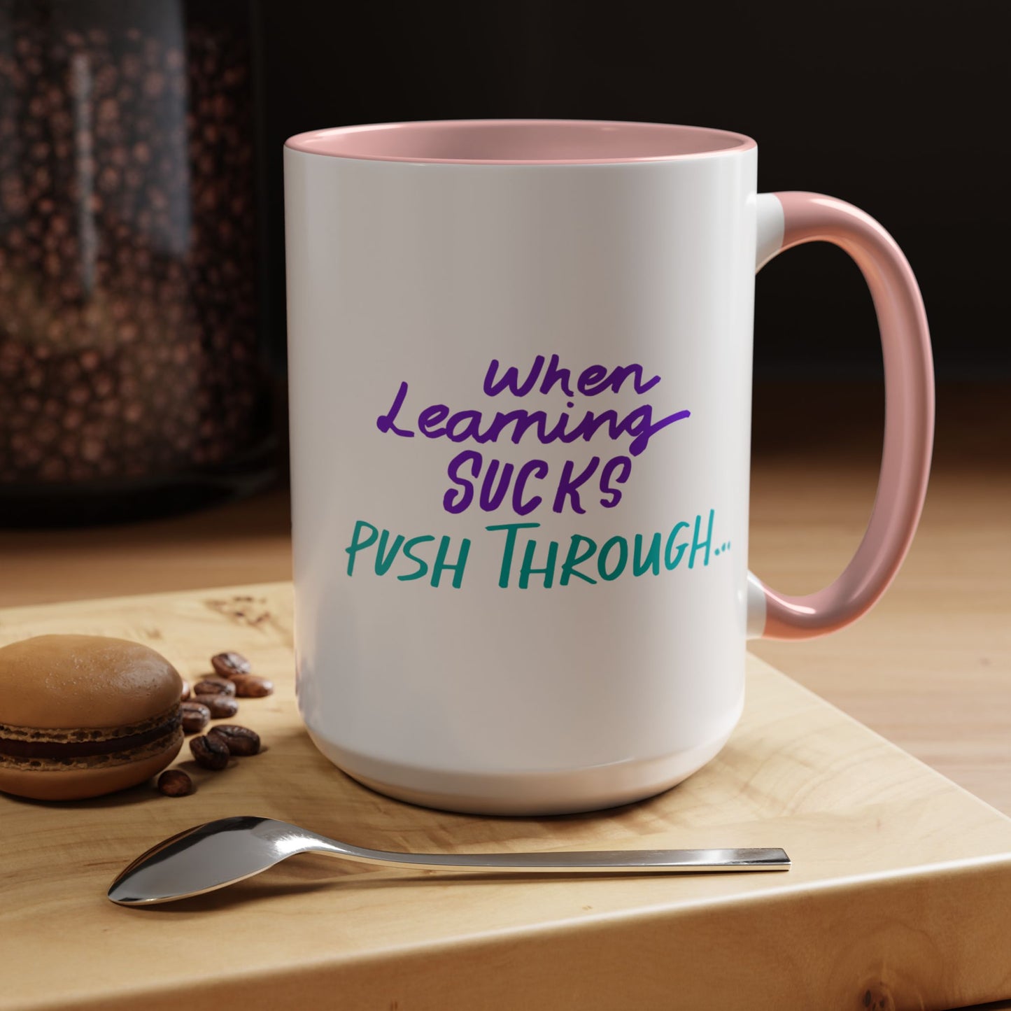 Pink accent motivational mug on desk - funny inspirational quote gift lifestyle shot