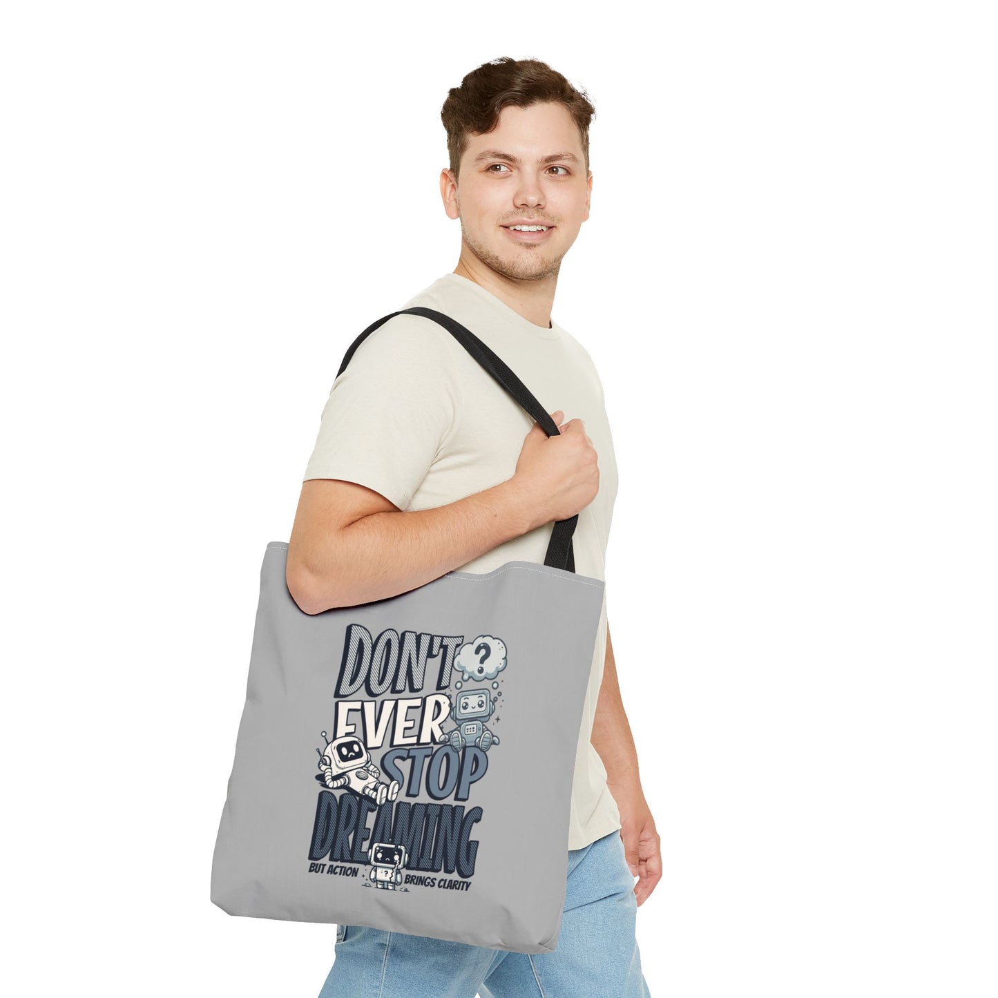 Inspiration Tote Bag with Reinforced Stitching, Don't ever stop dreaming, motivation gift, simple tote bag, grey tote bag, reusable tote bag, eco-friendly tote bag, tote bag for friends or family.