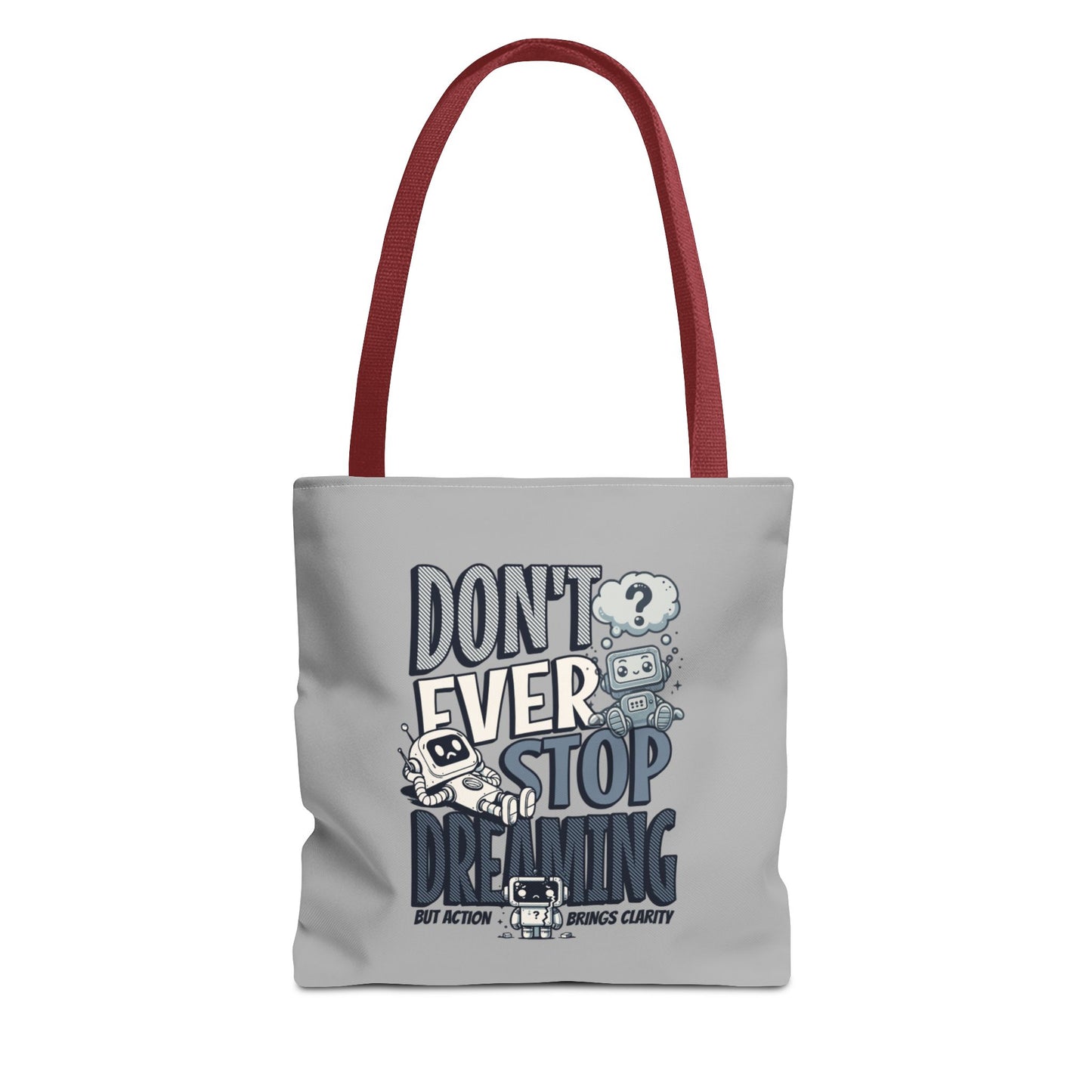 Inspiration Tote Bag with Reinforced Stitching, Don't ever stop dreaming, motivation gift, simple tote bag, grey tote bag, reusable tote bag, eco-friendly tote bag, tote bag for friends or family.