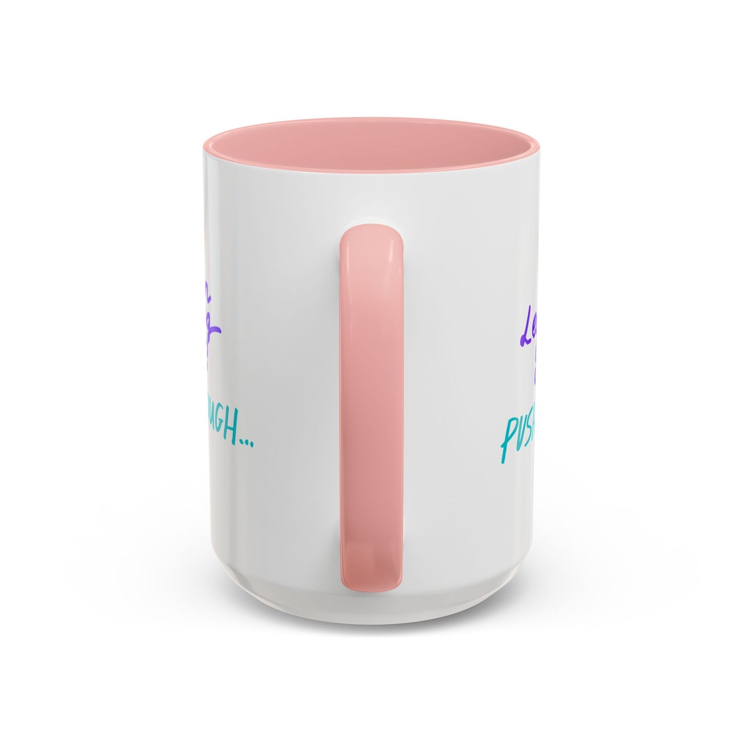Motivational Coffee Mug | When Learning Sucks, Push Through