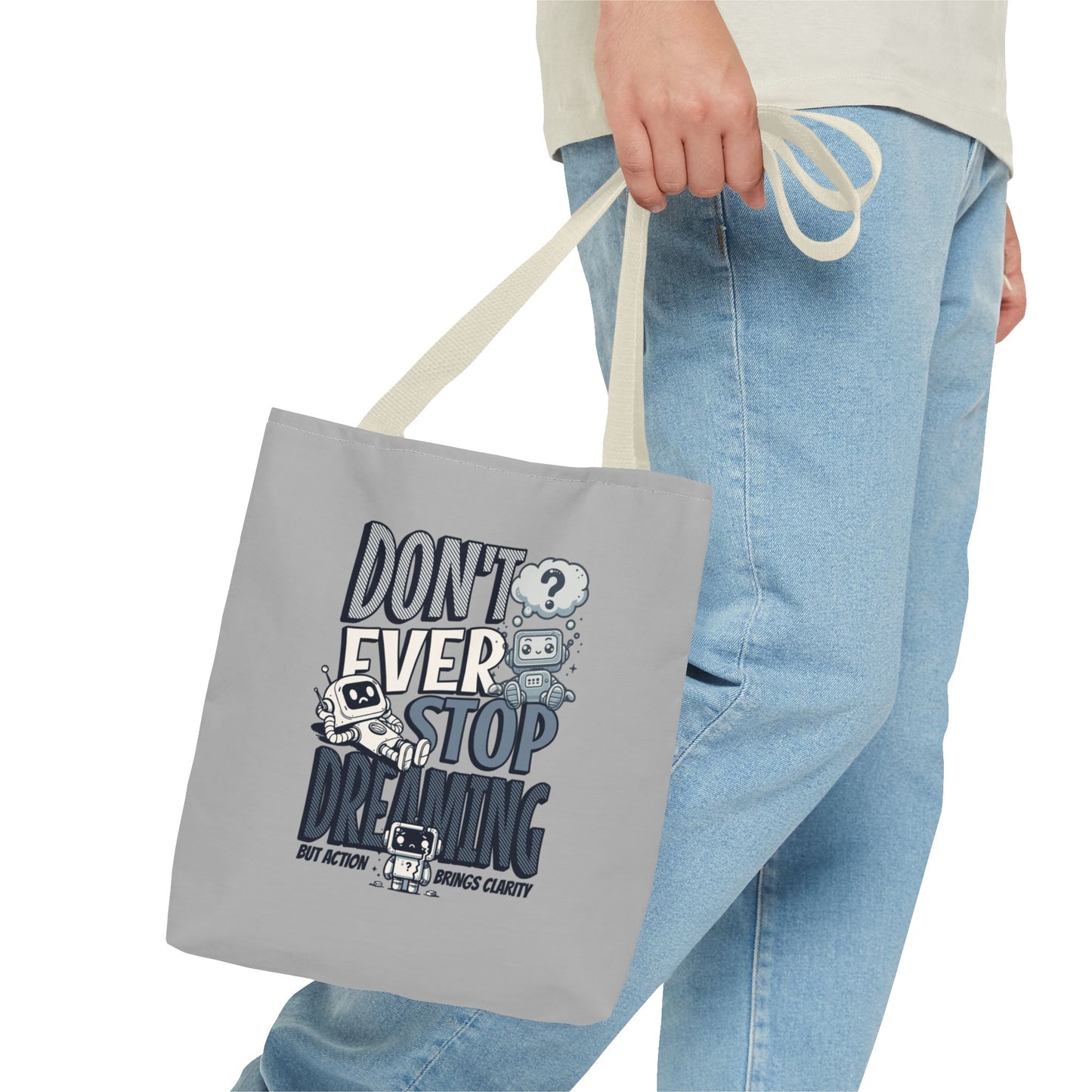 Inspiration Tote Bag with Reinforced Stitching, Don't ever stop dreaming, motivation gift, simple tote bag, grey tote bag, reusable tote bag, eco-friendly tote bag, tote bag for friends or family.
