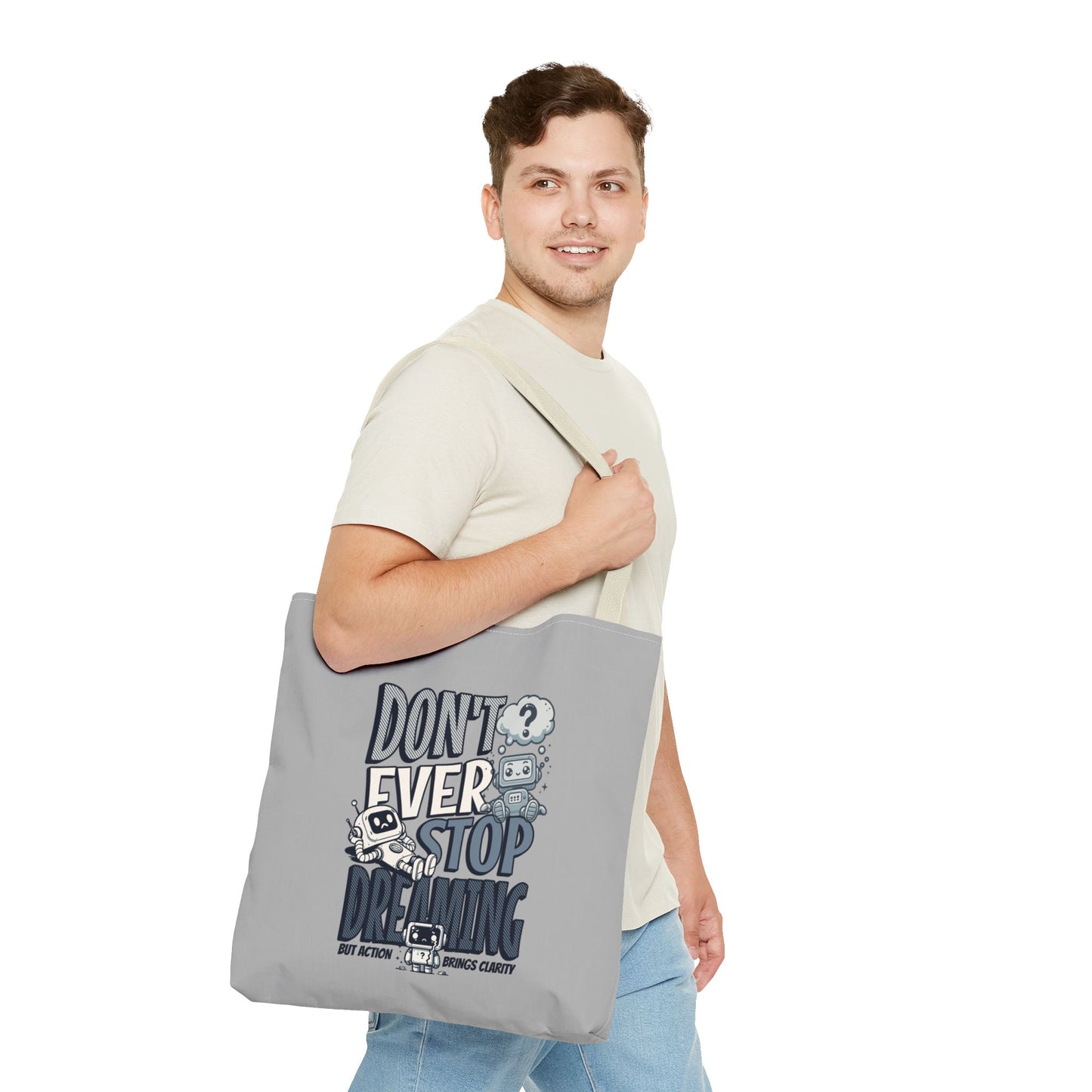 Inspiration Tote Bag with Reinforced Stitching, Don't ever stop dreaming, motivation gift, simple tote bag, grey tote bag, reusable tote bag, eco-friendly tote bag, tote bag for friends or family.