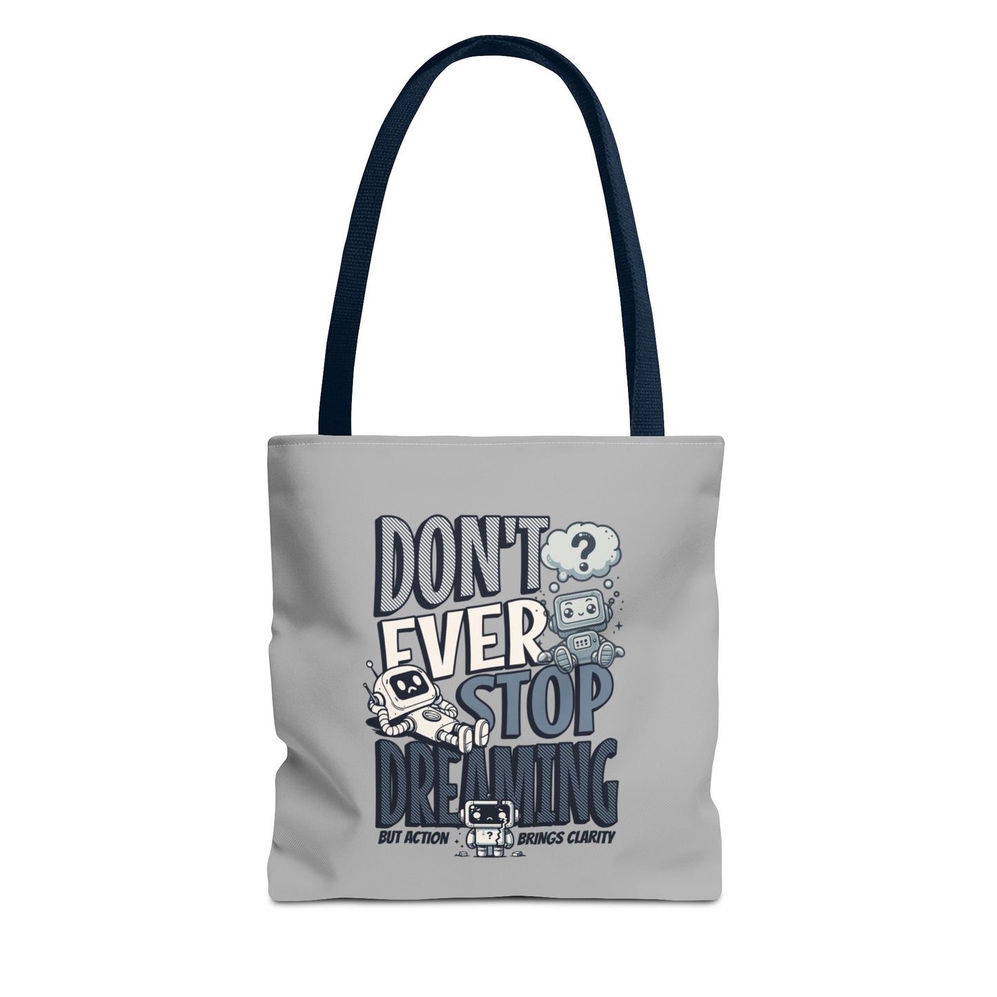Inspiration Tote Bag with Reinforced Stitching, Don't ever stop dreaming, motivation gift, simple tote bag, grey tote bag, reusable tote bag, eco-friendly tote bag, tote bag for friends or family.