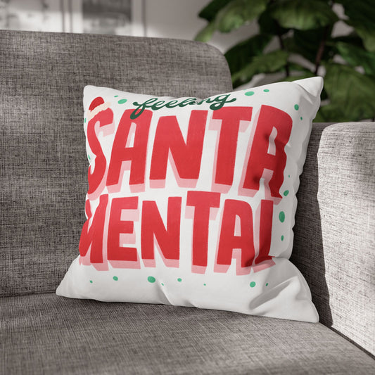 Feeling Santa-mental Pillowcase