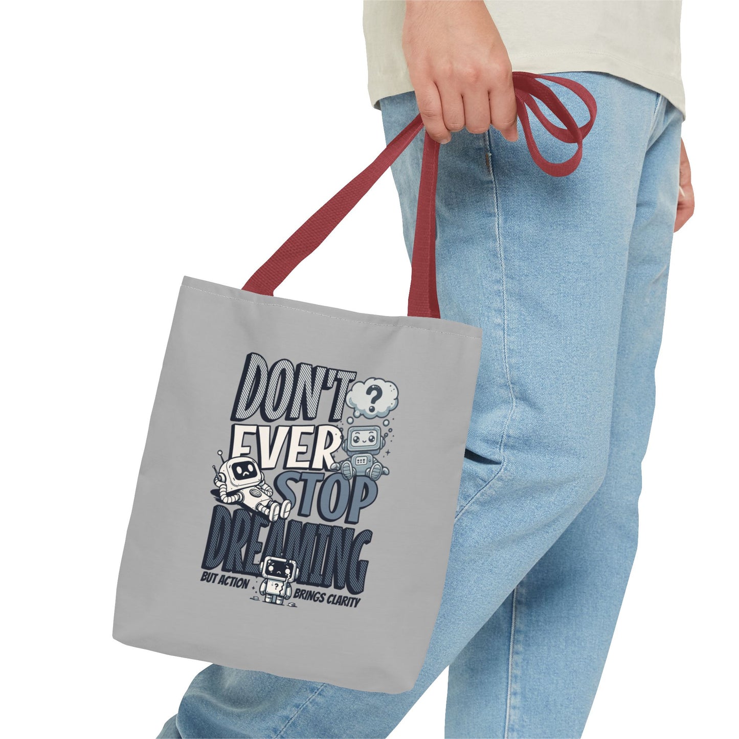 Inspiration Tote Bag with Reinforced Stitching, Don't ever stop dreaming, motivation gift, simple tote bag, grey tote bag, reusable tote bag, eco-friendly tote bag, tote bag for friends or family.
