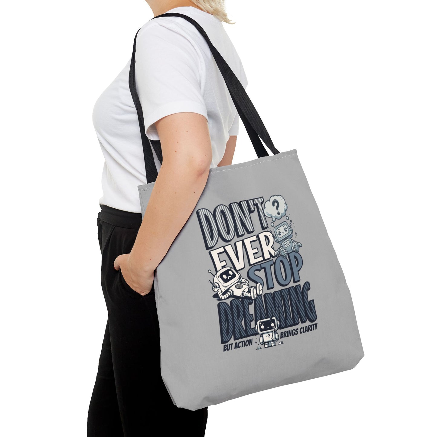 Inspiration Tote Bag with Reinforced Stitching, Don't ever stop dreaming, motivation gift, simple tote bag, grey tote bag, reusable tote bag, eco-friendly tote bag, tote bag for friends or family.