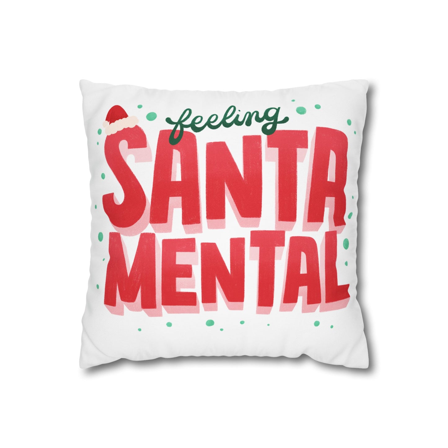 Feeling Santa-mental Pillowcase