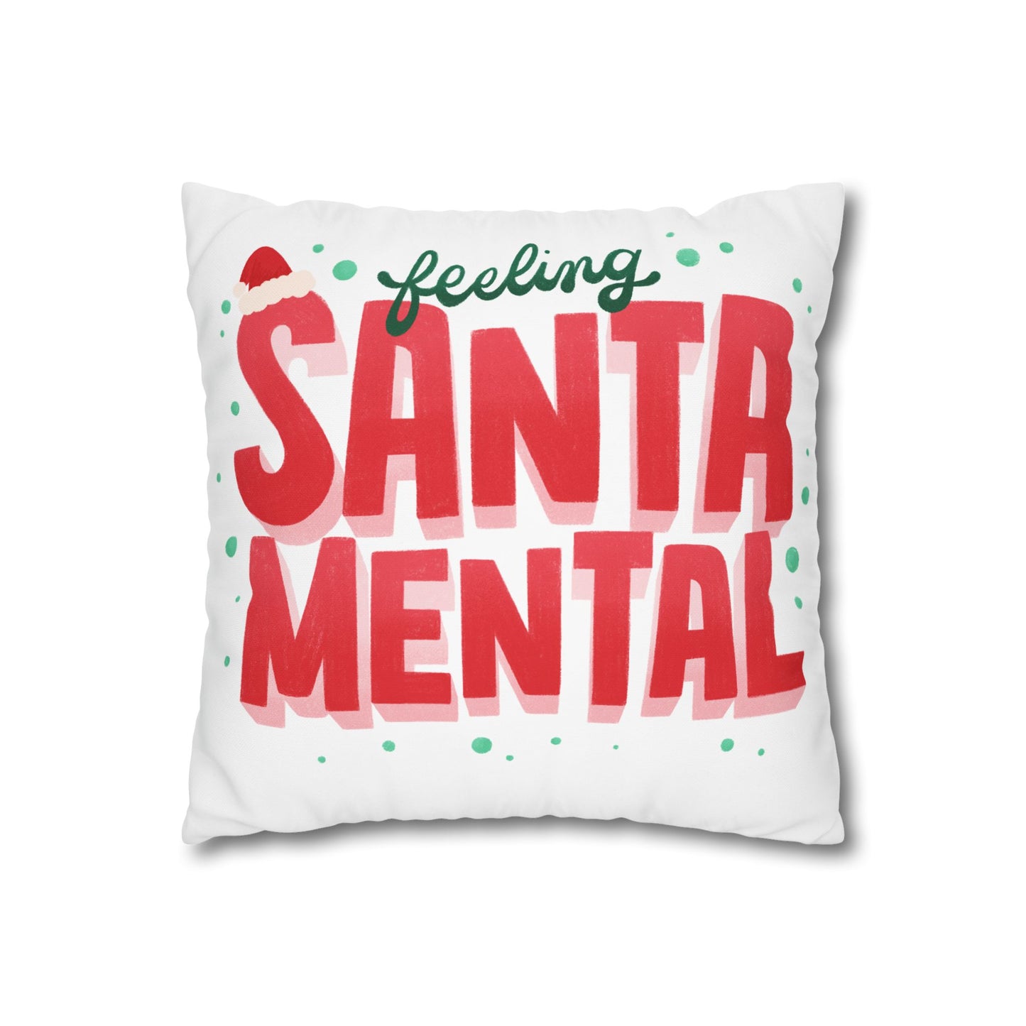 Feeling Santa-mental Pillowcase