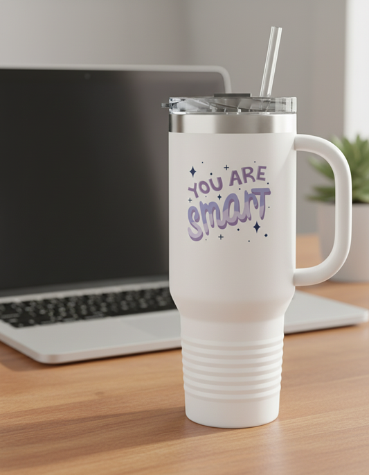 You Are Smart Tumbler Work Desk